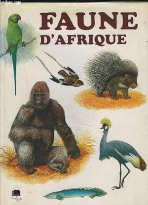 Seller image for FAUNE D AFRIQUE for sale by Le-Livre