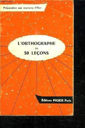 Imagen del vendedor de L'ORTHOGRAPHE EN 30 LECONS - 9 EDITION a la venta por Le-Livre