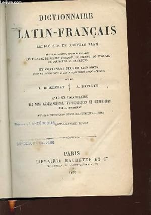 Seller image for DICTIONNAIRE LATIN FRANCAIS REDIGE SUR UN NOUVEAU PLAN OU SONT COORDONNE, REVISES ET COMPLETES LES TRAVAUX DE ROBERT ESTIENNE, DE GESNER, DE SCHELLER, DE FORCELLINI ET DE FREUND. ET CONTENANT PLUS DE 1500 MOTS QU'ON NE TROUVE DANS AUCUN LEXIQUE PUBLIE. for sale by Le-Livre