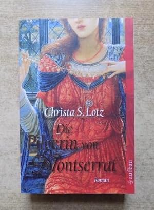 Bild des Verkufers fr Die Pilgerin von Montserrat. zum Verkauf von Antiquariat BcherParadies