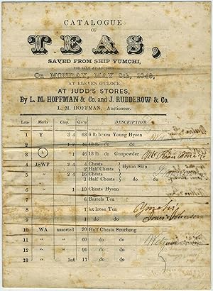 Catalogue of Teas, Saved from ship Yumchi, for Sale at Auction on Monday, May 8th, 1848. Auctione...