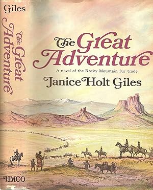 THE GREAT ADVENTURE. A NOVEL OF THE ROCKY MOUNTAIN FUR TRADE.