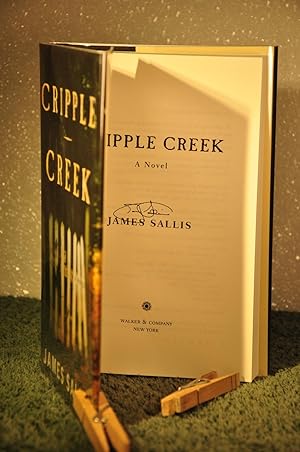 Seller image for Cripple Creek: a NOvel **SIGNED** for sale by Longs Peak Book Company