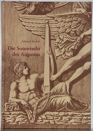 Die Sonnenuhr des Augustus. Nachdruck aus RM 1976 und 1980 und Nachtrag über die Ausgrabung 1980/...