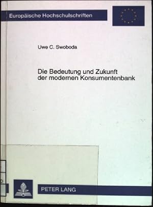 Bild des Verkufers fr Die Bedeutung und Zukunft der modernen Konsumentenbank: bankbetriebliche Erfolgsfaktoren mit Hilfe der Delphi-Expertenbefragung. Europische Hochschulschriften: Reihe 5, Volks- und Betriebswirtschaft; Bd. 1816 zum Verkauf von books4less (Versandantiquariat Petra Gros GmbH & Co. KG)