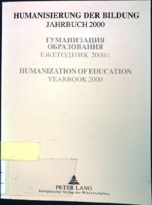 Imagen del vendedor de Humanisierung der Bildung. Jahrbuch 2000 der Internationalen Akademie zur Humanisierung der Bildung. (IAHB). a la venta por books4less (Versandantiquariat Petra Gros GmbH & Co. KG)