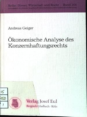 Bild des Verkufers fr konomische Analyse des Konzernhaftungsrechts. Steuer, Wirtschaft und Recht ; 104 zum Verkauf von books4less (Versandantiquariat Petra Gros GmbH & Co. KG)