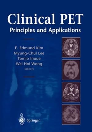 Bild des Verkufers fr Clinical PET: Principles and Applications. zum Verkauf von J. HOOD, BOOKSELLERS,    ABAA/ILAB