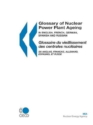 Glossary of Nuclear Power Plant Ageing