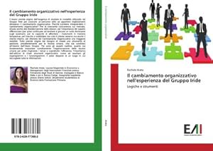 Seller image for Il cambiamento organizzativo nell'esperienza del Gruppo Iride : Logiche e strumenti for sale by AHA-BUCH GmbH