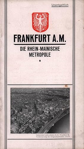 Frankfurt a. M., die Rhein-Mainische Metropole. [Reiseführer]. (Hrsg. vom Wirtschaftsamt der Stad...