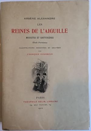 Les Reines de lAiguille. Modistes et Couturières (étude parisienne).