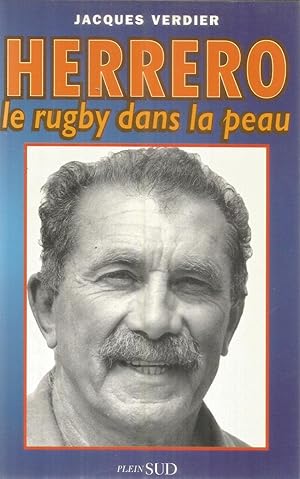 Image du vendeur pour Herrero - le rugby dans la peau mis en vente par Joie de Livre