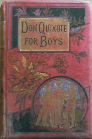 Seller image for The Story of Don Quixote and his squire Sancho Panza for Boys for sale by Chapter 1