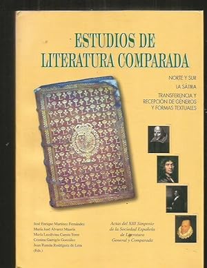 Imagen del vendedor de ESTUDIOS DE LITERATURA COMPARADA: NORTE Y SUR / LA SATIRA / TRANSFERENCIA Y RECEPCION DE GENEROS Y FORMAS TEXTUALES a la venta por Desvn del Libro / Desvan del Libro, SL