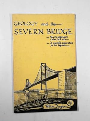 Seller image for Geology and the Severn Bridge for sale by Cotswold Internet Books
