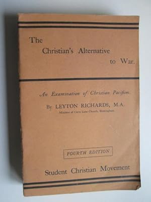 Image du vendeur pour The Christian'S Alternative To War mis en vente par Goldstone Rare Books