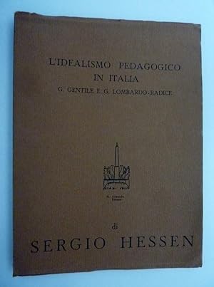L'IDEALISMO PEDAGOGICO IN ITALIA G. GENTILE E G. LOMBARDO - RADICE