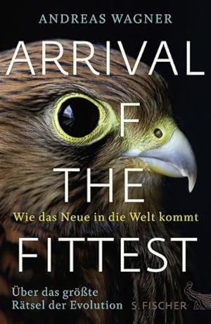 Image du vendeur pour Arrival of the Fittest - Wie das Neue in die Welt kommt mis en vente par BuchWeltWeit Ludwig Meier e.K.