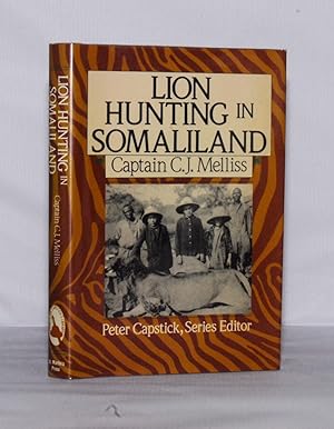 Imagen del vendedor de Lion Hunting in Somali-Land also An Account of Pigsticking the African Wart-Hog. a la venta por Kerr & Sons Booksellers ABA