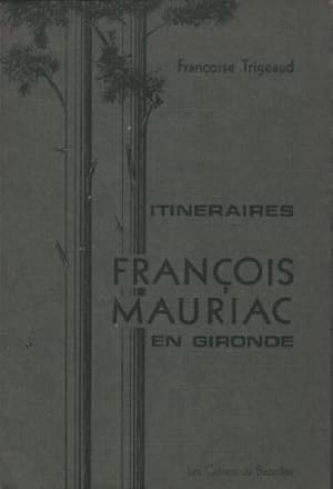 Itineraires françois mauriac en gironde