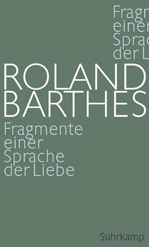 Bild des Verkufers fr Fragmente einer Sprache der Liebe zum Verkauf von Rheinberg-Buch Andreas Meier eK