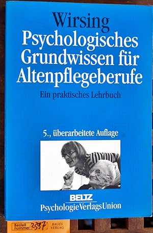 Imagen del vendedor de Psychologisches Grundwissen fr Altenpflegeberufe ein praktisches Lehrbuch a la venta por Baues Verlag Rainer Baues 