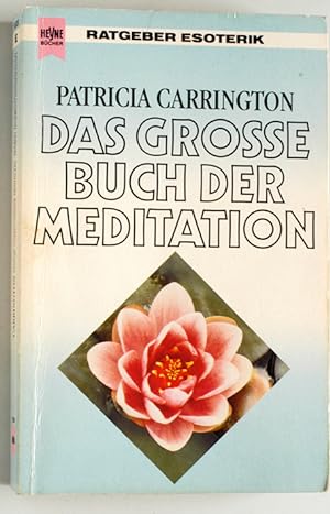 Seller image for Das grosse Buch der Meditation. [Dt. bers. von Margret Meilwes], Heyne-Bcher : 8, Heyne-Ratgeber ; Nr. 9539 for sale by Baues Verlag Rainer Baues 