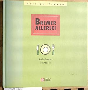 Bremer Allerlei : Radio Bremen kulinarisch.