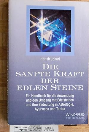 Bild des Verkufers fr Die sanfte Kraft der edlen Steine. ein Handbuch fr die Anwendung und den Umgang mit Edelsteinen und ihre Bedeutung in Astrologie, Ayurweda und Tantra. Aus dem Engl. bertr. von Christopher Baker. zum Verkauf von Baues Verlag Rainer Baues 