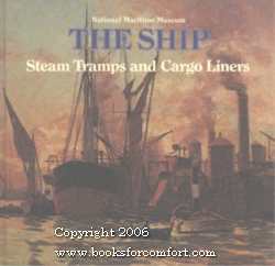 Seller image for National Maritime Museum The Ship Steam Tramps and Cargo Liners 1850-1950 for sale by booksforcomfort
