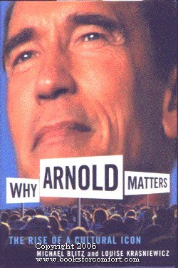 Bild des Verkufers fr Why Arnold Matters: The Rise of a Cultural Icon zum Verkauf von booksforcomfort
