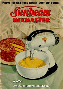 Seller image for How To Get The Most Out Of Your Sunbeam Automatic Mixmaster for sale by booksforcomfort