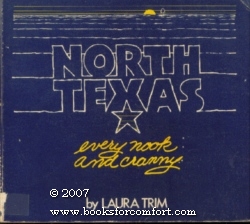 Seller image for North Texas every nook and cranny for sale by booksforcomfort