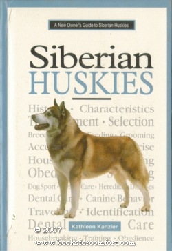 Image du vendeur pour A New Owner's Guide to Siberian Huskies mis en vente par booksforcomfort