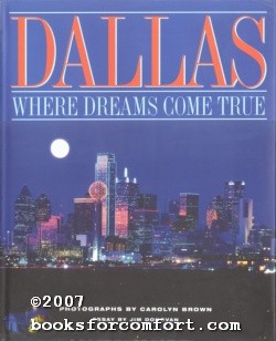Immagine del venditore per Dallas, Where Dreams Come True venduto da booksforcomfort