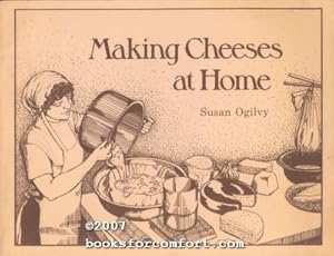 Seller image for Making Cheeses at Home for sale by booksforcomfort