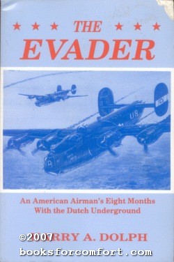 Seller image for The Evader: An American Airman's Eight Months with the Dutch Underground for sale by booksforcomfort