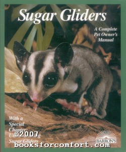 Seller image for Sugar Gliders, A Complete Pet Owner's Manual for sale by booksforcomfort
