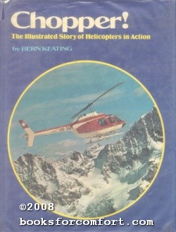 Seller image for Chopper! The Illustrated Story of Helicopters in Action for sale by booksforcomfort