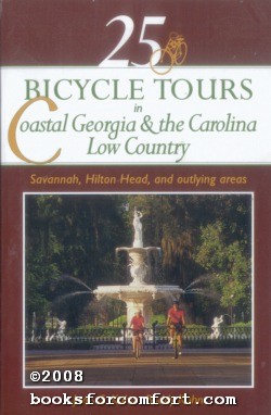 Imagen del vendedor de 25 Bicycle Tours in Coastal Georgia & the Carolina Low Country a la venta por booksforcomfort