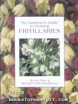 Seller image for The Gardeners Guide to Growing Fritillaries for sale by booksforcomfort