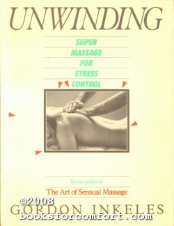 Seller image for Unwinding: Super Massage for Stress Control for sale by booksforcomfort