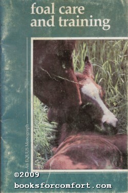 Seller image for Foal Care and Training: The Critical Months for sale by booksforcomfort