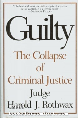 Seller image for Guilty: The Collapse of Criminal Justice for sale by booksforcomfort
