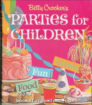 Image du vendeur pour Betty Crockers Parties for Children mis en vente par booksforcomfort
