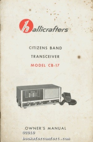 Seller image for Hallicrafters Citizens Band Transceiver Model CB-17 Owners Manual for sale by booksforcomfort