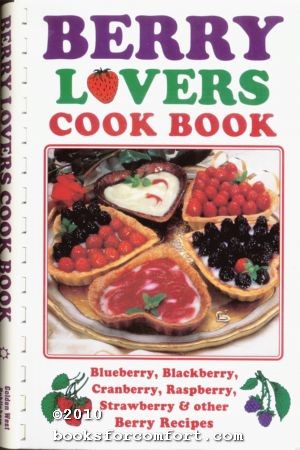 Image du vendeur pour Berry Lovers Cook Book mis en vente par booksforcomfort