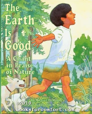 Seller image for The Earth is Good, A Chant in Praise of Nature for sale by booksforcomfort