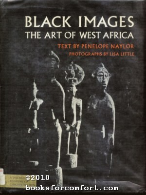 Image du vendeur pour Black Images: The Art of West Africa mis en vente par booksforcomfort